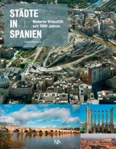 Städte in Spanien – Moderne Urbanität seit 2000 Jahren