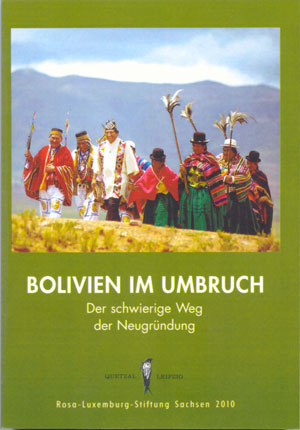 Bolivien im Umbruch. Der schwierige Weg der Neugründung