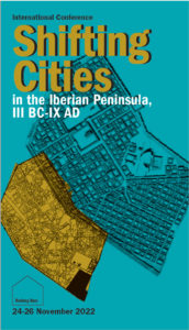 Veranstaltungsflyer (blau und gold): Shifting Cities in the Iberian Peninsula, III BC-IX AD, Nov. 24-26, 2022 