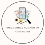 Forum Junge Romanistik vom 20.-22.03.2024 an der Universität Hamburg