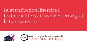 IA et traduction littéraire: les traductrices et traducteurs exigent la transparence